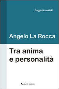 Tra anima e personalit&agrave;