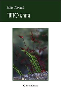 Tutto &egrave; vita