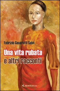 Una vita rubata e altri racconti