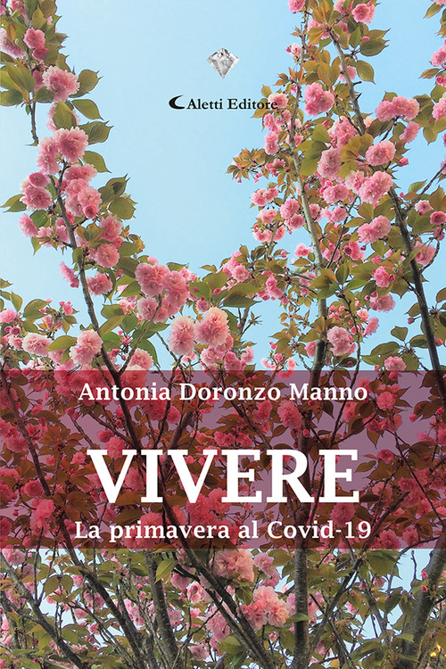 Vivere. La primavera al Covid-19