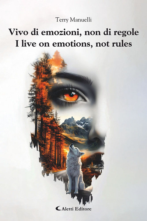Vivo di emozioni, non di regole-I live on emotions, not rules