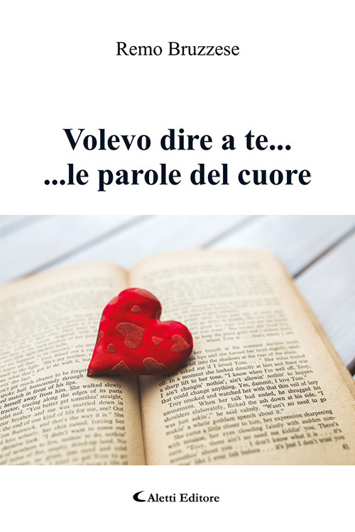 Volevo dire a te ... ... le parole del cuore