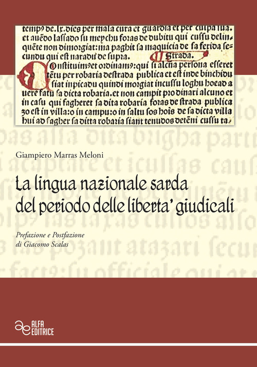 La lingua nazionale sarda del periodo delle libert&agrave; giudicali