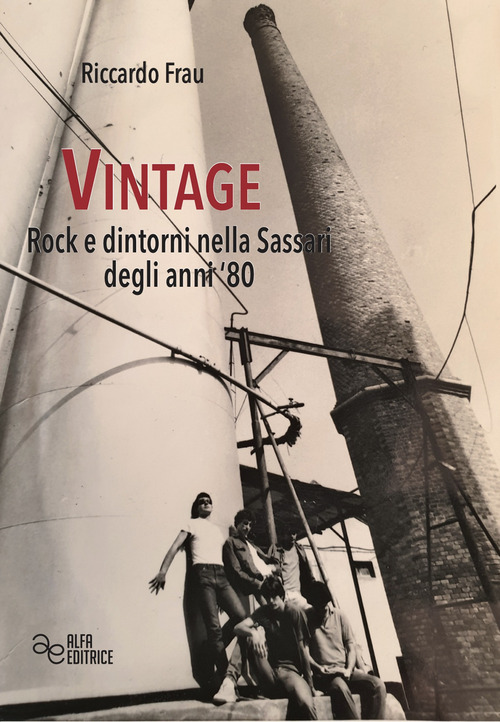 Vintage. Rock e dintorni nella Sassari degli anni '80