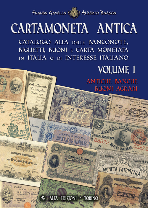 Cartamoneta antica. Catalogo Alfa delle banconote, biglietti, buoni e carta monetata in Italia o di interesse italiano