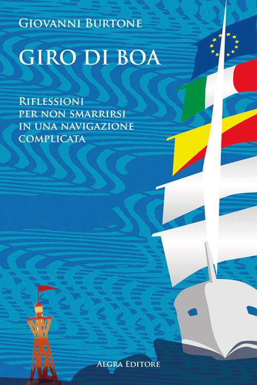 Giro di boa. Riflessioni per non smarrirsi in una navigazione complicata