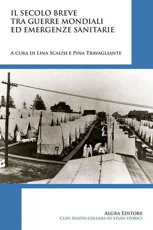 Il secolo breve tra guerre mondiali ed emergenze sanitarie
