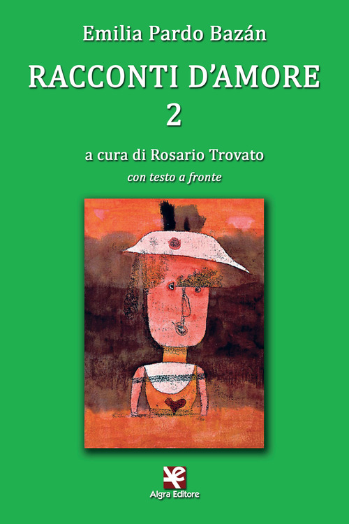 Racconti d'amore. Testo spagnolo a fronte