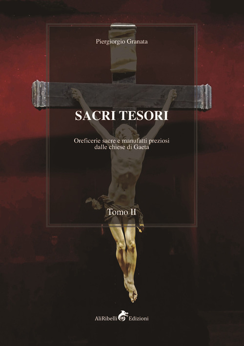 Sacri tesori: oreficerie sacre e manufatti preziosi delle chiese di Gaeta