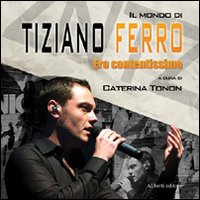 Tiziano Ferro. Ero contentissimo