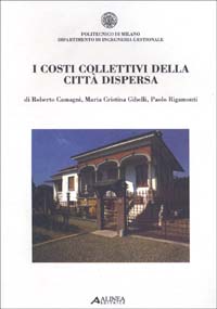 I costi collettivi della citt&agrave; dispersa