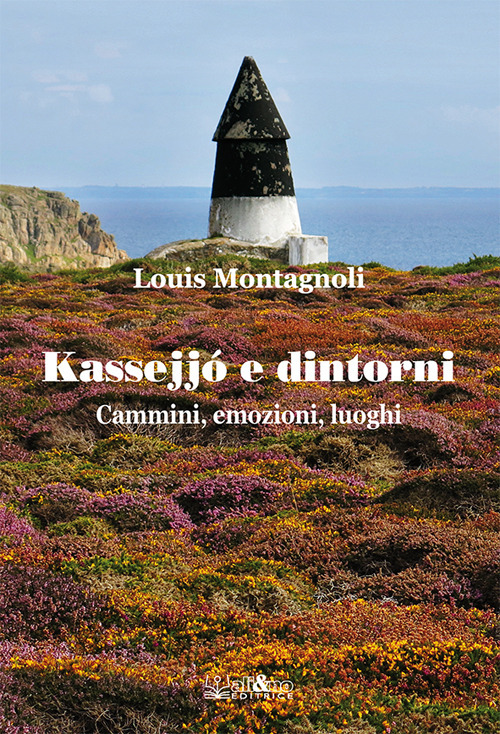 Kassejj&oacute; e dintorni. Cammini, emozioni, luoghi