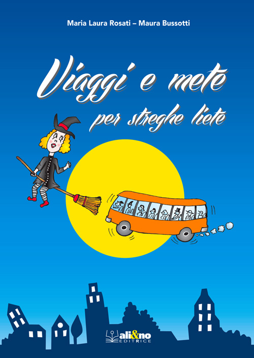 Viaggi e mete per streghe liete