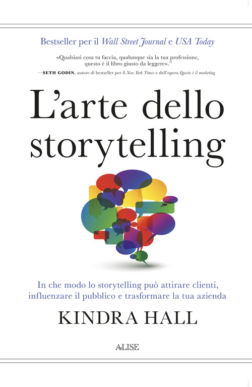 L'arte dello storytelling. In che modo lo storytelling pu&ograve; attirare clienti, influenzare il pubblico e trasformare la tua azienda