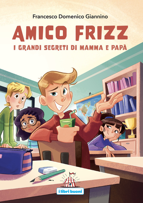 Amico Frizz. I grandi segreti di mamma e pap&agrave;