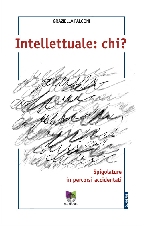 Intellettuale: chi? Spigolature in percorsi accidentati