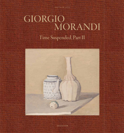 Giorgio Morandi. Time suspended, part II