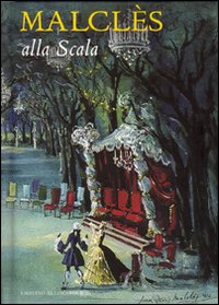 Malcl&egrave;s alla Scala