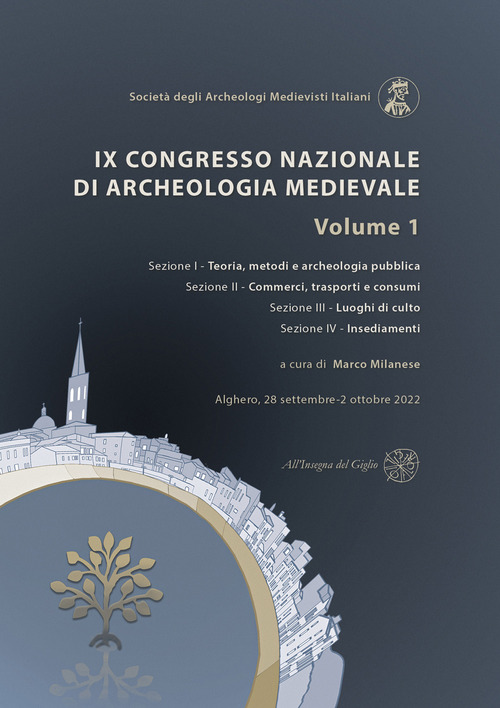 9º Congresso Nazionale di archeologia medievale. Pré-tirages (Alghero, 28 settembre-2 ottobre 2022)
