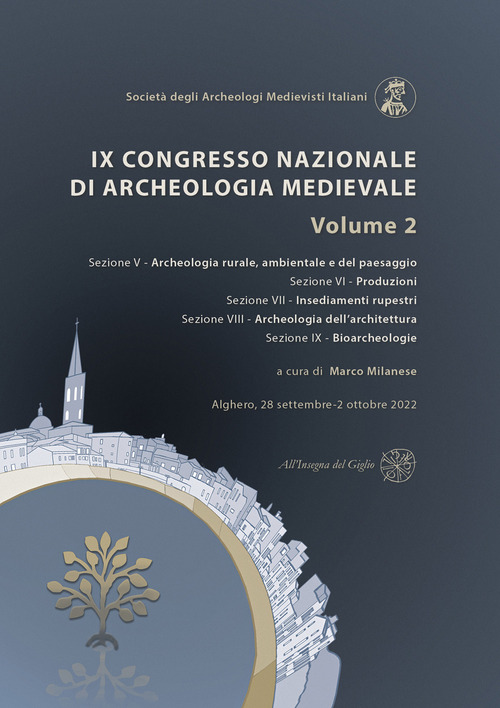 9º Congresso Nazionale di Archeologia Medievale. Pré-tirages (Alghero, 28 settembre-2 ottobre 2022)
