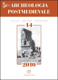 Archeologia postmedievale. Società, ambiente, produzione