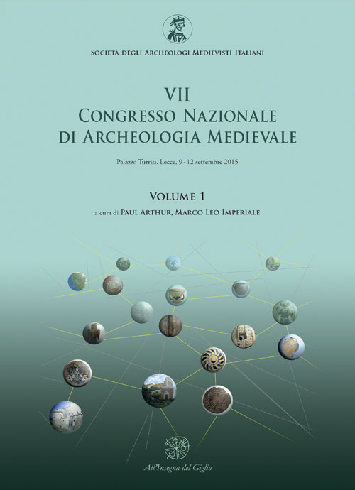 Atti del 7° Congresso nazionale di archeologia medievale (Lecce, 9-12 settembre 2015)