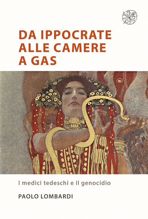 Da Ippocrate alle camere a gas. I medici tedeschi e il genocidio