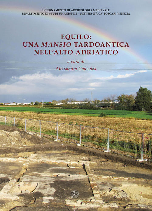 Equilo: una mansio tardoantica nell'alto Adriatico