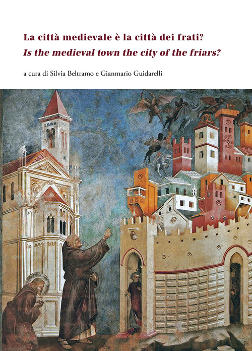 La città medievale è la città dei frati?-Is the medieval town the city of the friars?