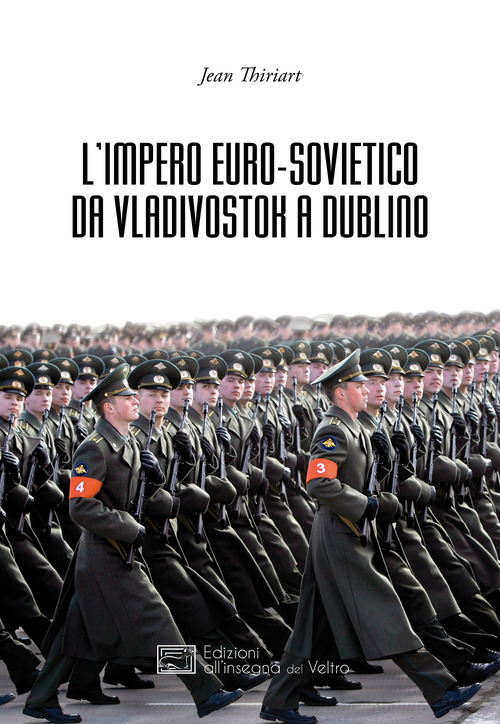 L'Impero Euro-sovietico da Vladivostok a Dublino