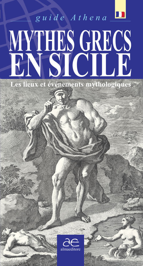 Mythes grecs en sicile. Les lieux et événements mythologiques
