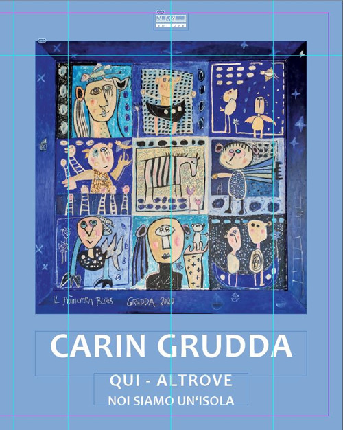 Carin Grudda. «Qui - Altrove», «Noi siamo un isola»