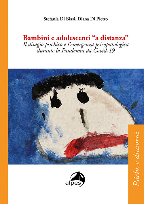 Bambini e adolescenti a &laquo;distanza&raquo;. Il disagio psichico e l'emergenza psicopatologica durante la Pandemia da Covid-19