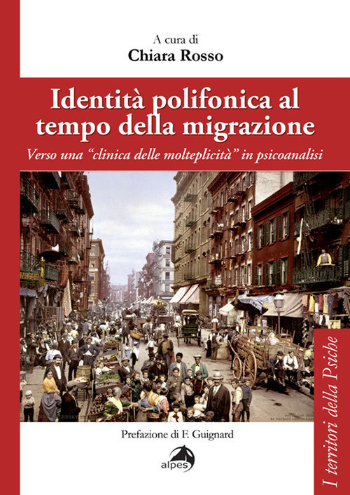 Identit&agrave; polifonica al tempo della migrazione. Verso una &laquo;clinica della molteplicit&agrave;&raquo; in psicoanalisi