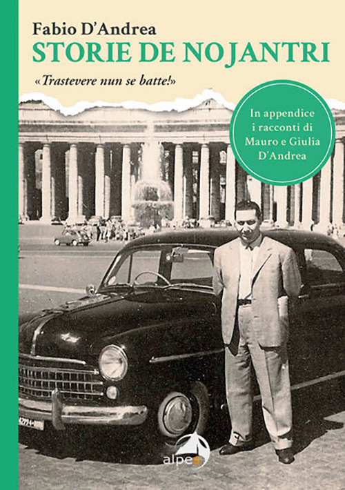 Storie de nojantri. &laquo;Trastevere nun se batte!&raquo;