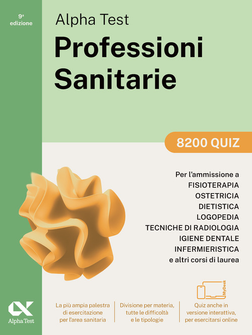 Alpha Test Professioni Sanitarie 2026-2027. 8200 quiz. Per test di ammissione universitari