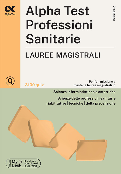 Alpha Test. Professioni sanitarie. Lauree magistrali. 2026-2027. 3100 quiz