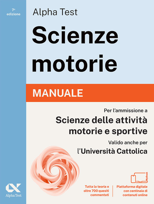 Alpha Test. Scienze motorie 2026/2027. Manuale. Per test TOLC e prove di ateneo