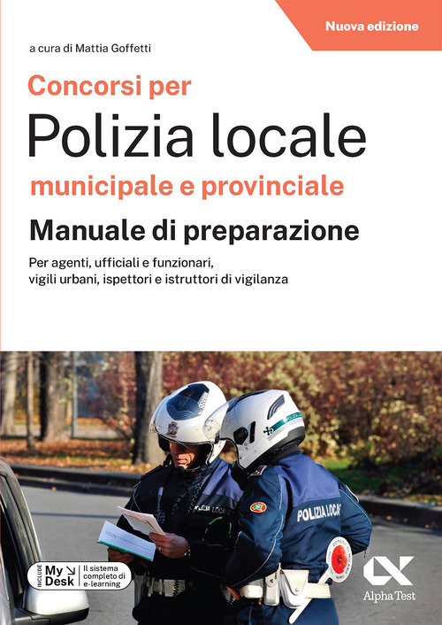 Concorsi per Polizia Locale municipale e provinciale. Manuale di preparazione. Edizione 2026-2027. Per concorsi pubblici