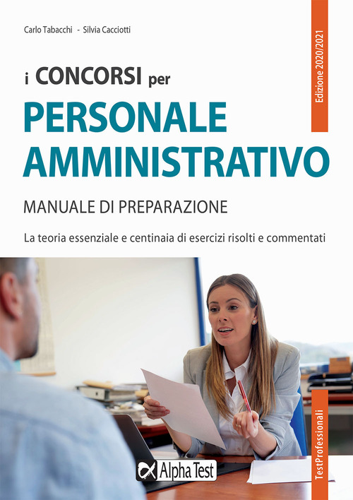 I concorsi per il personale amministrativo. Manuale di preparazione