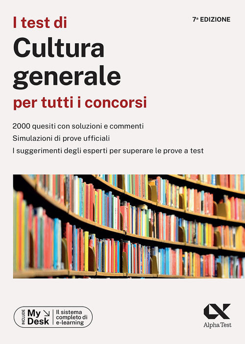 I test di cultura generale per tutti i concorsi. Ediz. MyDesk