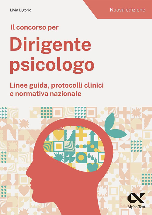 Il concorso per dirigente psicologo. Linee guida, protocolli clinici e normativa nazionale