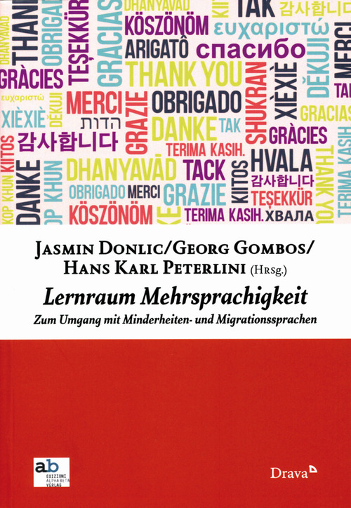 Lernraum Mehrsprachigkeit. Zum Umgang mit Minderheiten und Migrantionssprachen