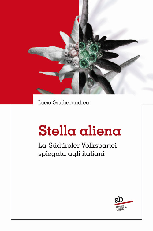 Stella aliena. La S&uuml;dtiroler Volkspartei spiegata agli italiani
