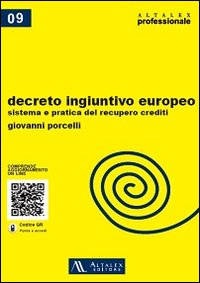 Decreto ingiuntivo europeo. Sistema e pratica del recupero crediti