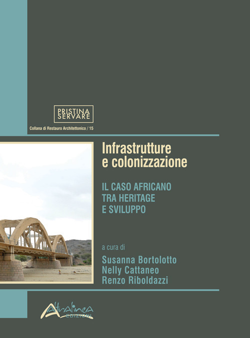 Infrastrutture e colonizzazione. Il caso africano tra heritage e sviluppo