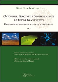 Ontogenesi, filogenesi e differenziazione dei sistemi cominicativi. Un approccio multidiscilinare al tema della comunicazione
