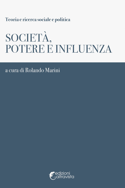 Societ&agrave;, potere e influenza