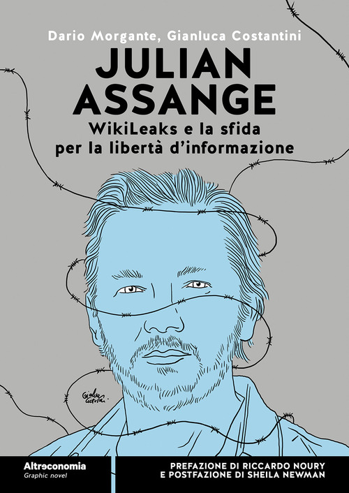 Julian Assange WikiLeaks e la sfida per la libert&agrave; d'informazione