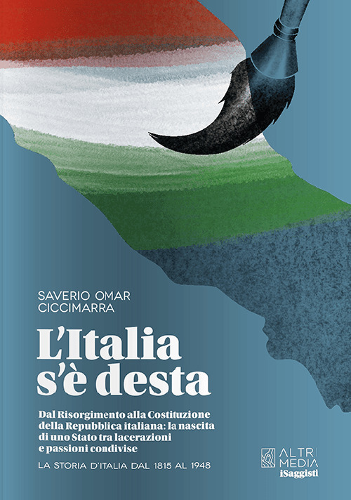 L'Italia s'&egrave; desta. La storia d'Italia dal 1815 al 1948